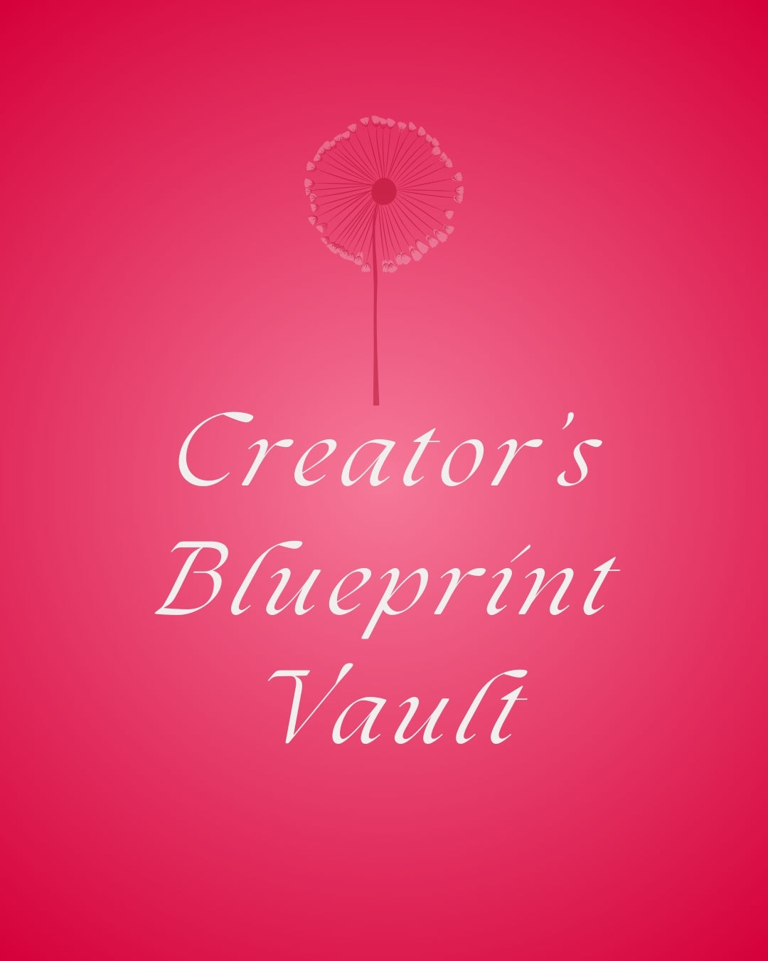 Creator's Blueprint Vault ( Lifetime Group Coaching - Manifestation )
